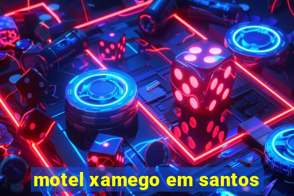 motel xamego em santos